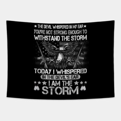 Us Army Im The Storm T Shirt Army Veteran Shirt Fo Tapestry Official Army Merch