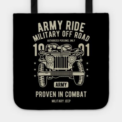 Army Ride Jeep Miliarty Rides Ww2 Us Army Military Tote Official Army Merch