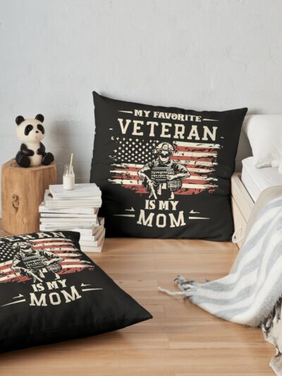 Veterans Day Military My Favorite Veteran Is My Mom Familial Throw Pillow Official Army Merch