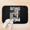 Some People Call Me An Army Veteran Mom Bath Mat Official Army Merch