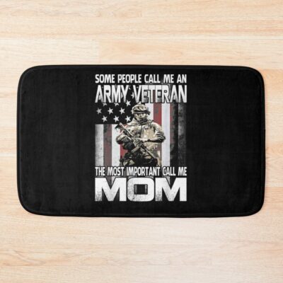 Some People Call Me An Army Veteran Mom Bath Mat Official Army Merch