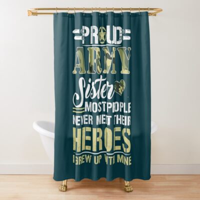 Army  Veteran Proud Us Army Sister Shirt Military Pride Shower Curtain Official Army Merch