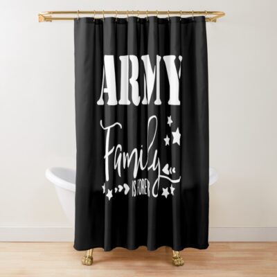 Army Family Is Forever Shower Curtain Official Army Merch